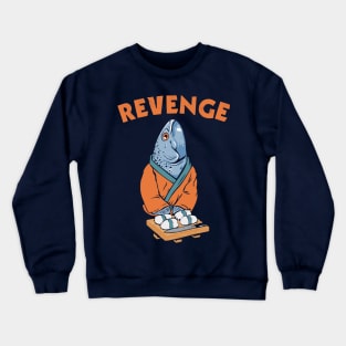 Revenge Sushi Crewneck Sweatshirt